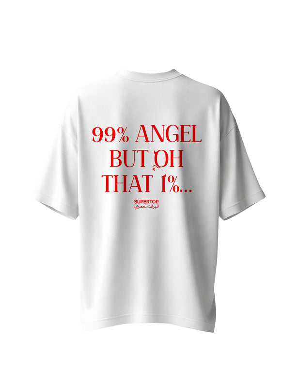 99% ANGEL BUT OH THAT 1%