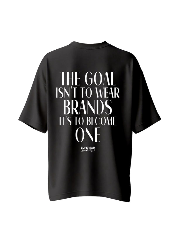 THE GOAL ISN'T TO WEAR BRANDS