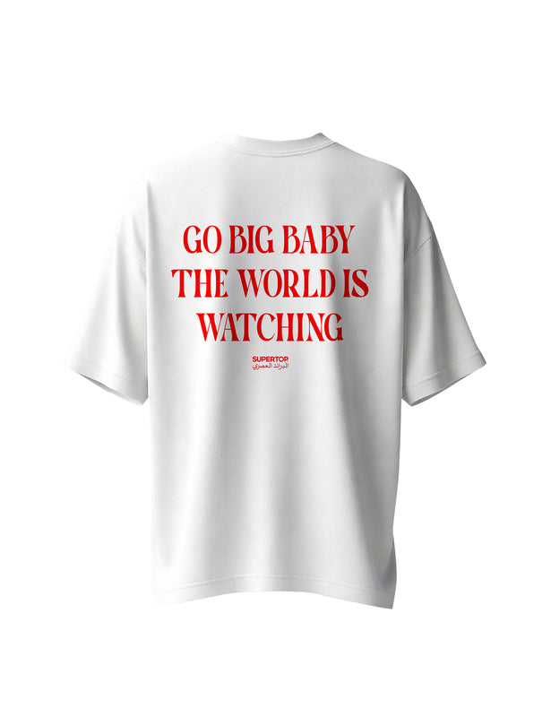 GO BIG BABY