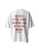 HUSTLE UNTIL YOUR HATERS
