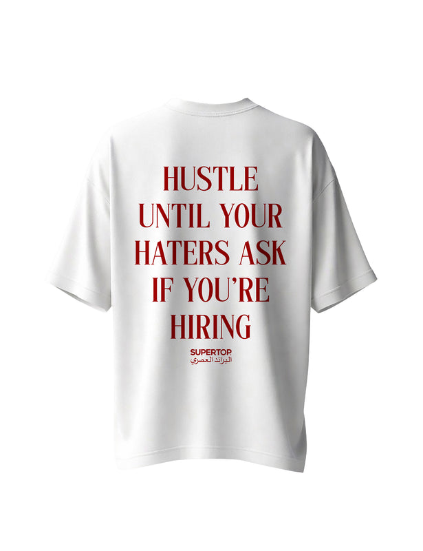 HUSTLE UNTIL YOUR HATERS